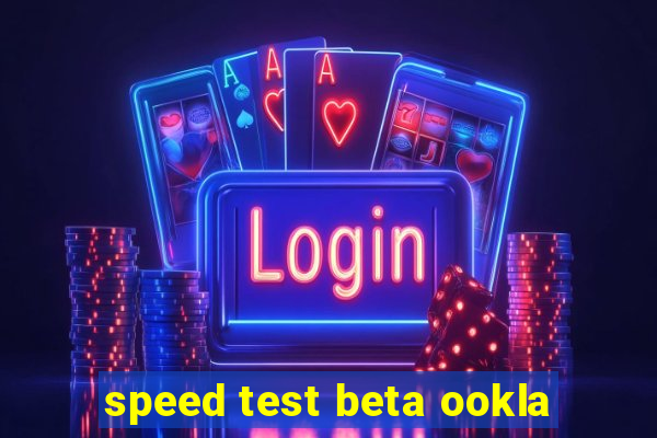 speed test beta ookla